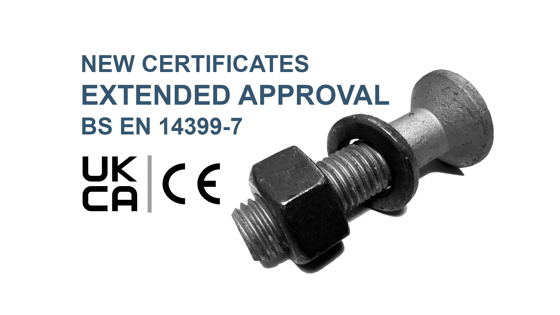 New certificates and Extended approval for EN 14399-7 (System HR) UKCA & CE